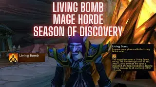 Living Bomb Horde Mage Skill World of Warcraft Season of Discovery