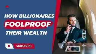 Wealth Preservation Tips from Billionaires|How Billionaires Foolproof Their Wealth|Top10Verse