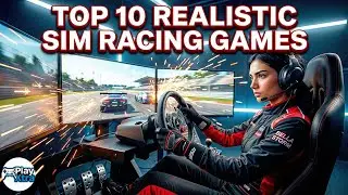 Real Physics, Real Tracks, Real Racing &ndash; The Ultimate Sim Racing List