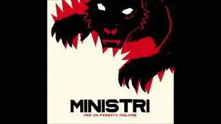 Ministri - Una palude (Per un passato migliore)