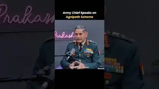 Army Chief on Agnipath Scheme