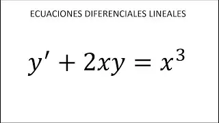6. y'+2xy=x^3 | Ejercicios 2.3 Problema 6 Zill | Ecuaciones lineales