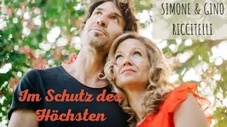Simone & Gino Riccitelli - Im Schutz des H&ouml;chsten (Lyric Video)
