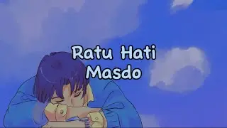 Ratu Hati - Masdo (Lirik Video)