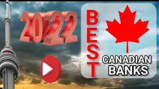 Best Banks in Canada 2022 | Top 10 banks in Canada | Quick Overview Biggest Canadian Banks