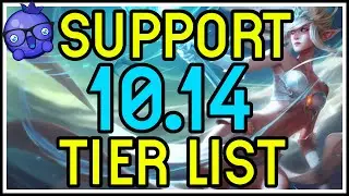 PATCH 10.14 SUPPORT TIER LIST - THE BEST SUPPORT CHAMPIONS IN LEAGUE OF LEGENDS