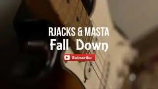 Fall Down - Amazing Guitar And Choir Beats {Prod By RJacksProdz and Masta}