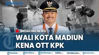 🔴BREAKING NEWS: WALI KOTA MADIUN DIOTT KPK, Dugaan Fee Proyek dan Dana CSR