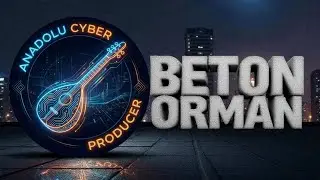 Beton Orman - Anadolu Cyber (Turkish Drill / Melancholic Rap)