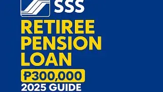 SSS Pension Loan 2025: RETIREE Pensioners &ndash; Full Guide (Loan Amount, Terms & Rules Explained)