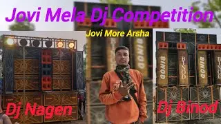 Jovi Mela Arsha Dj Binod Vs Dj Nagen compilation Video🔥Dj Competition  Power By Dj Sarjen production
