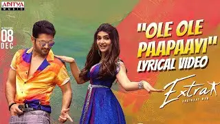 Ole Ole Paapaayi Lyrical   Extra   Ordinary Man   Nithiin, Sreeleela   Ram Miriyala   Harris Jayaraj