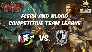 Flesh and Blood Competitive Team LeagueS2W2 Joe Colon (Hyperloops) vs Tyler Horspool (Top Deck Keep)