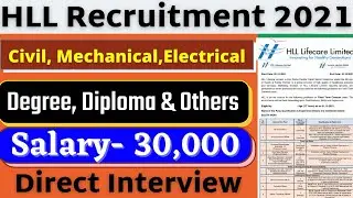 Civil Mechanical Electrical Job Vacancy 2021 | Degree Diploma | Salary 30000 | HLL Recruitment 2021