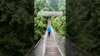 FREE alternative to the Capilano Suspension bridge in Vancouver