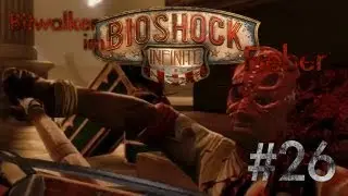Let's Play Bioshock Infinite mit Bitwalker #26