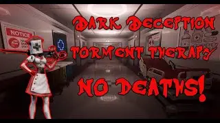 DARK DECEPTION CHAPTER 4 TORMENT THERAPY SPEEDRUN IN 14:08.19