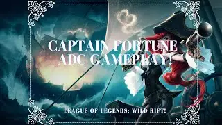 Captain Fortune ADC! | League of Legends: Wild Rift!