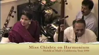 Miss Chishty on Harmonium Mehfil at Mall's California 1995.
