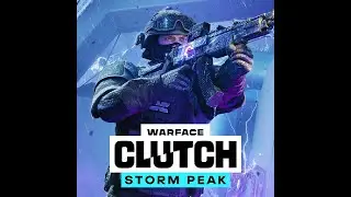 Warface: Clutch_ Ends with a hard mission and rage whinning