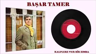 Başar Tamer - Kalplere Vur Bir Zımba