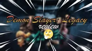 NEW DEMON SLAYER GAME👹🔥Demon Slayer: Legacy🔥 Review