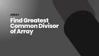 Find Greatest Common Divisor of Array | Array | C++ Solution | Leetcode 1979
