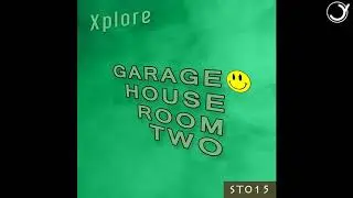 Xplore - Garage House Room Two _ ( UK garage / house )