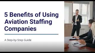 5 Benefits of Using Aviation Staffing Companies