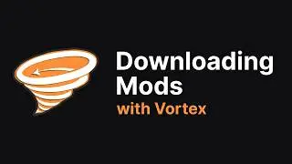 How to Download Mods with Vortex Mod Manager