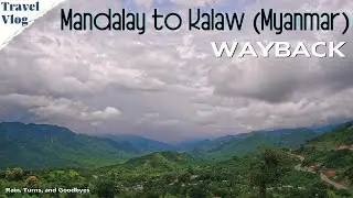Leaving Kalaw | Part 10: Rain, turns, Meikhtila & goodbyes
