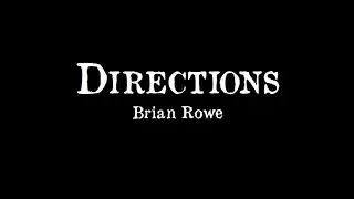 Brian Rowe - Directions
