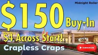 Playing With $150 Buy-In on Crapless Craps!
