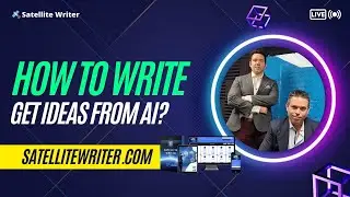 How to Get Ideas with AI? Tutorial by Sal Peer & Alex Athey Founders of Satellite Writer