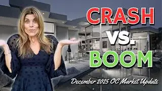 Orange County Real Estate Market Update December 2025 | Crash Coming or 2026 Boom?