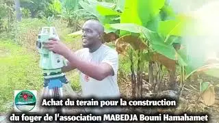 Achat du terrain pour la construction du  foyer de l’association MABEDJA BOUNI HAMAHAMET