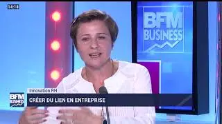 BFM Business - Innovation RH  cr&eacute;er du lien en entreprise