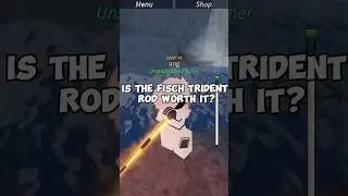 IS THE FISCH TRIDENT ROD WORTH IT?? #shorts #short #roblox #fisch