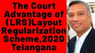 327 😊 Court Advantage of obtaining LRS (Layout Regularization Scheme)2020 Proceedings, Telangana.