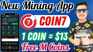New Mining App | Coin7 Network | New Mining App 2023 | New Mining App Today | New Crypto Mining App