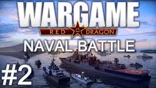 Wargame Red Dragon Naval - Blazing Guns! #2