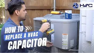 How to Replace an HVAC Capacitor | Easy Step-by-Step Guide for Homeowners