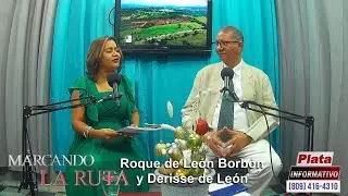 Marcando la Ruta con Roque de Le&oacute;n Borb&oacute;n Y Deriss&eacute; De Le&oacute;n / Periodista P-02