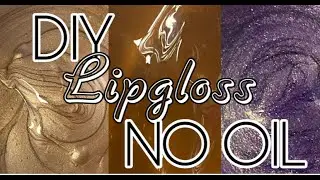 DIY LIPGLOSS | WATCH ME MAKE 3 LIPGLOSSES NO OIL | VERYVEELOBEAUTY