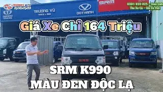 Xe tải SRM K990 th&ugrave;ng lửng đen độc lạ gi&aacute; xe chỉ 164 triệu || &Ocirc; T&ocirc; Trường Vũ 