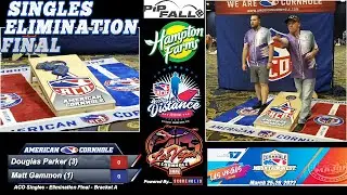 SINGLES CORNHOLE ELIMINATION FINAL: (1) GAMMON VS (3) PARKER: FROM THE ACO LAS VEGAS/WESTGATE CASINO