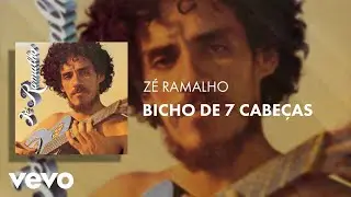 Zé Ramalho - Bicho de 7 Cabeças (Áudio Oficial)