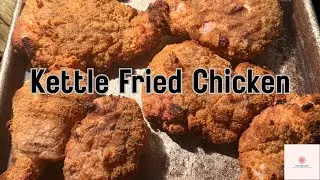 Kettle Fried Chicken on the Weber | Crispy Fried Chicken Without the Oil!