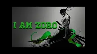 One Piece「AMV」  I Am Zoro Can't Be Touched