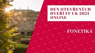 Den otevřen&yacute;ch dveř&iacute; FF UK 2021: Fonetika